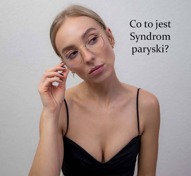 Co to jest syndrom paryski?