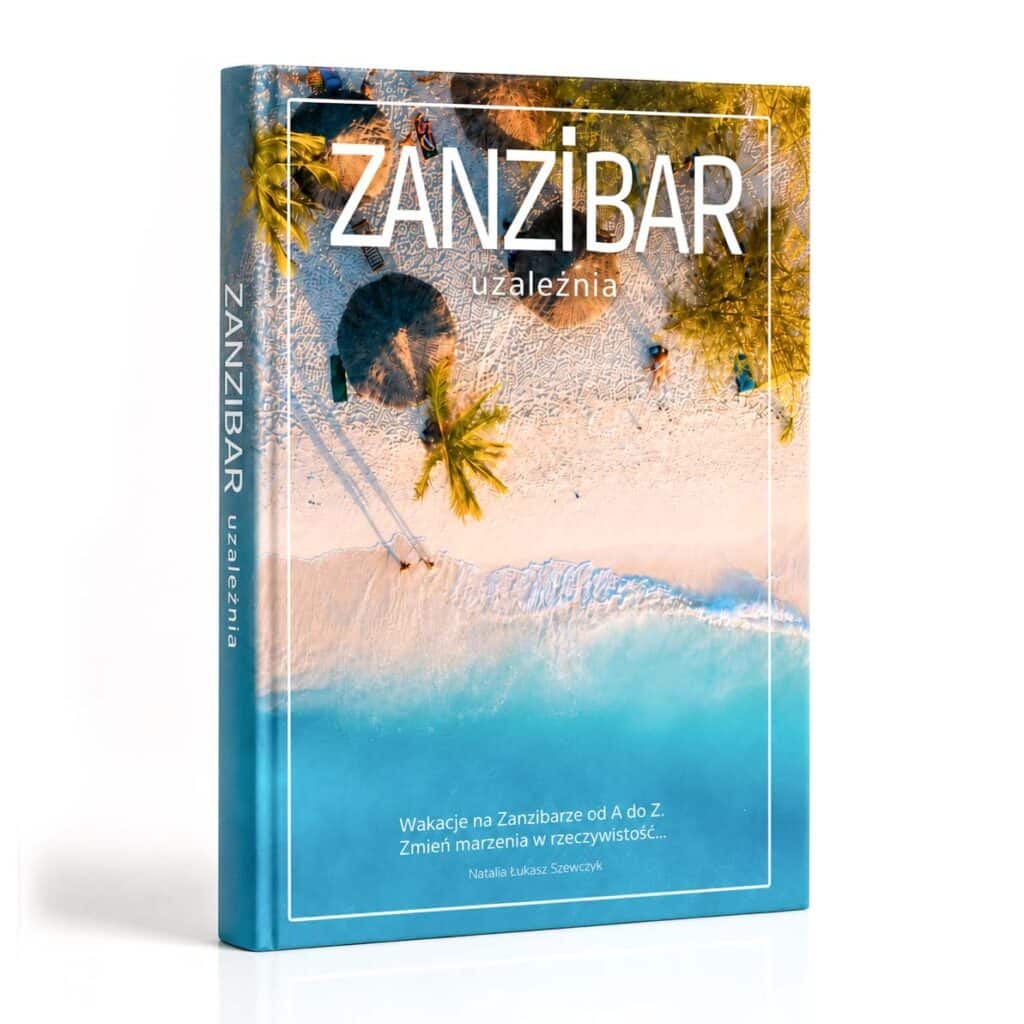 Zanzibar przewodnik, poradnik, jak zorganizować wakacje od A do Z
